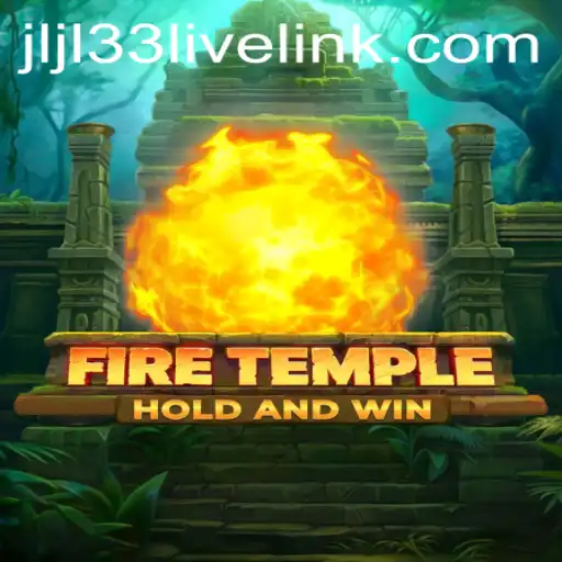 Exploring the Mystical World of FireTemple in jljl33 Live